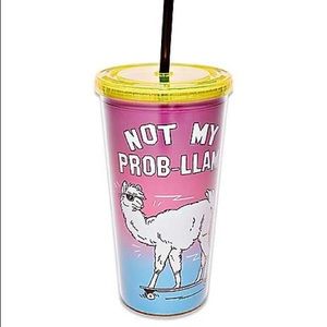NOT MY PROB-LLAMA reusable cup with straw